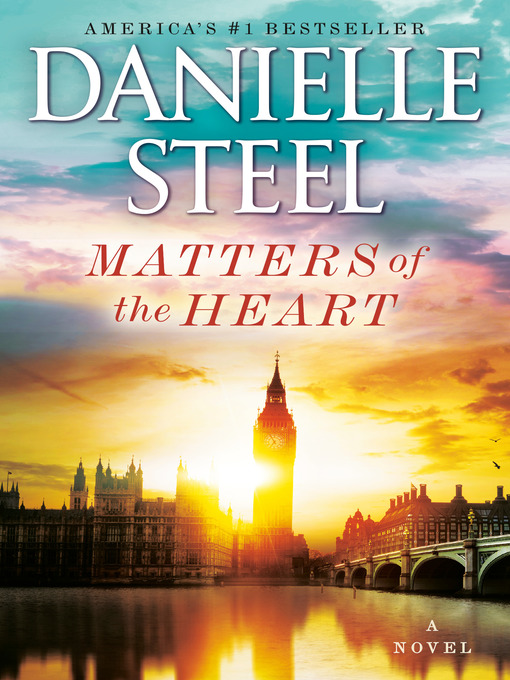 Title details for Matters of the Heart by Danielle Steel - Available